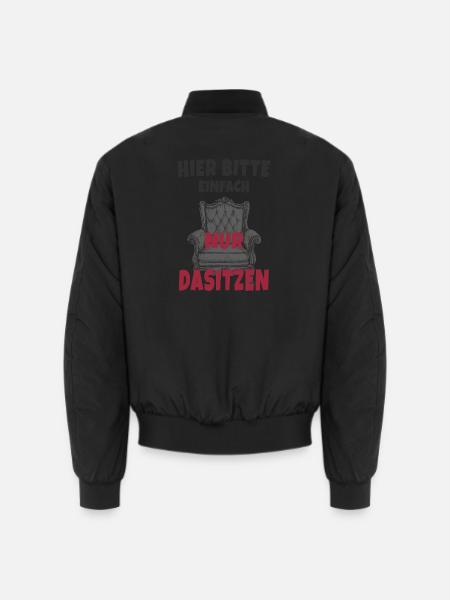 Hier bitte einfach nur dasitzen - Unisex Bomberjacke - Schwarz