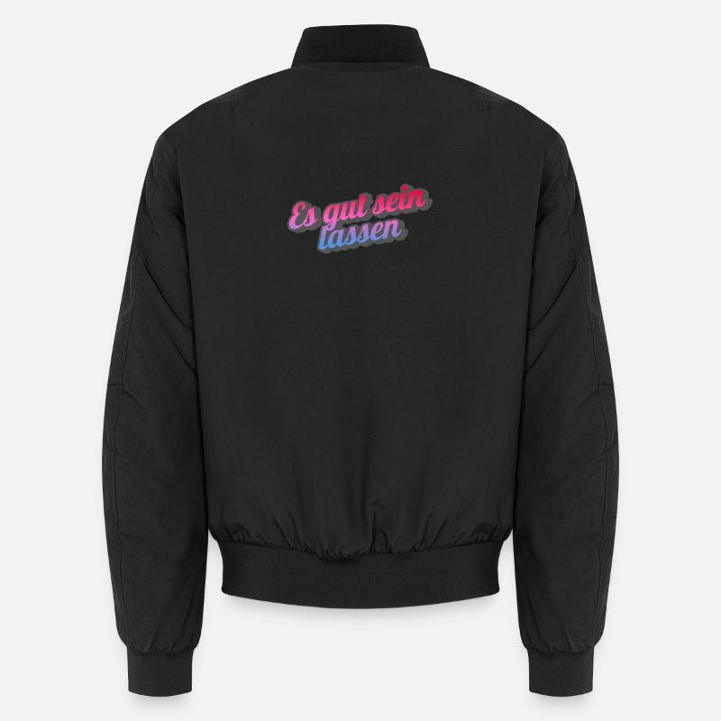 Es gut sein lassen. - Unisex Bomberjacke - Schwarz