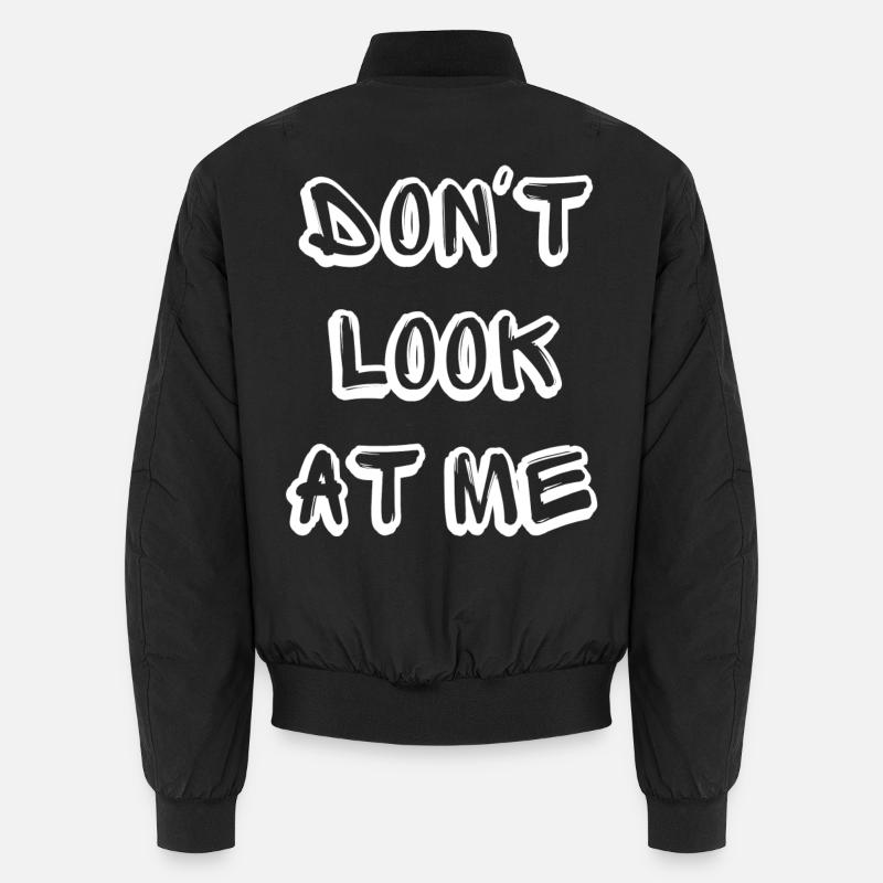 Ne me regarde pas - Lustiger Spruch Design Bomber unisexe