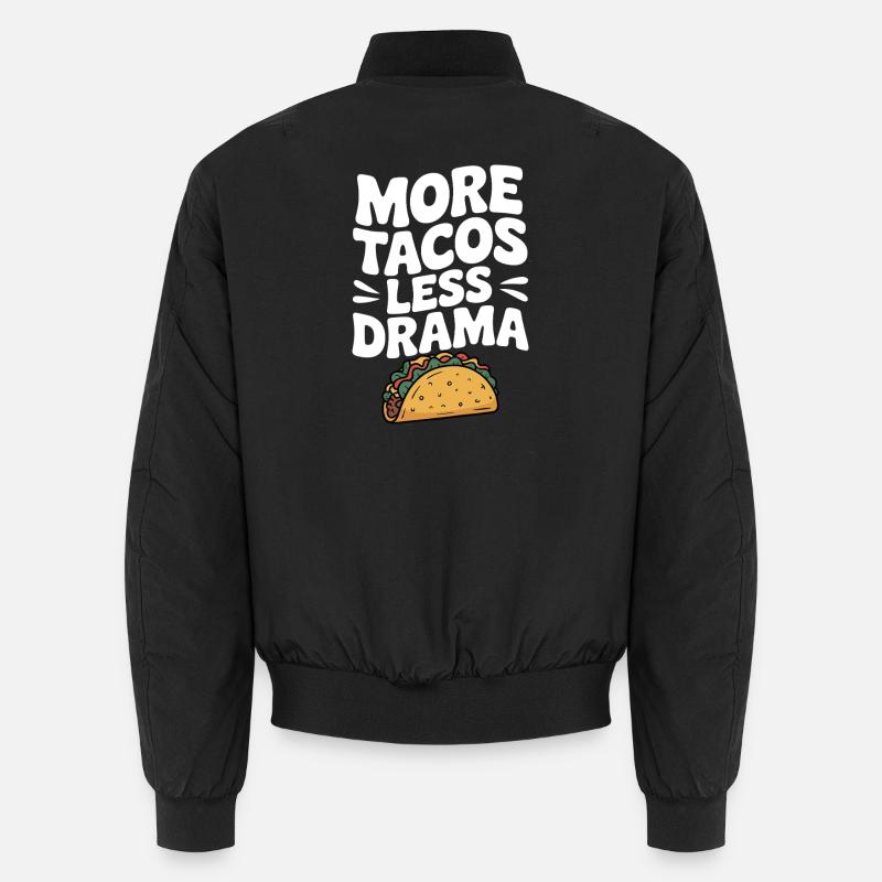 More Tacos Less Drama Unisex Bomber Jacket