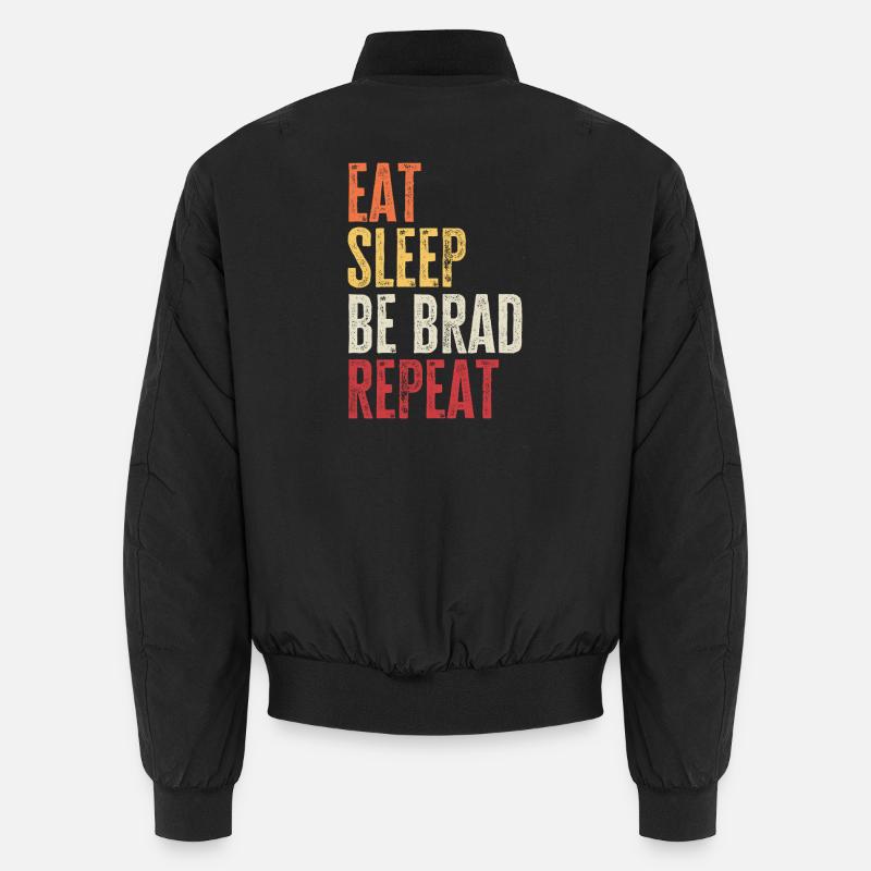 Eat Sleep Be Brad Repeat Retro Name Unisex Bomber Jacket