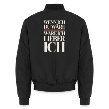 Wenn Ich Du Wäre Wäre Ich Lieber Ich Frech Angeber - Unisex Bomberjacke - Schwarz - Hinten - AI Model Male 185 light (185cm)