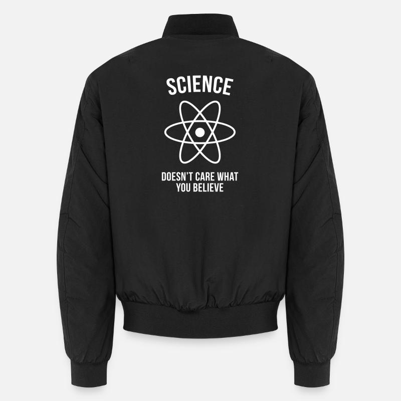 La science ne se soucie pas de ce que vous croyez Bomber unisexe