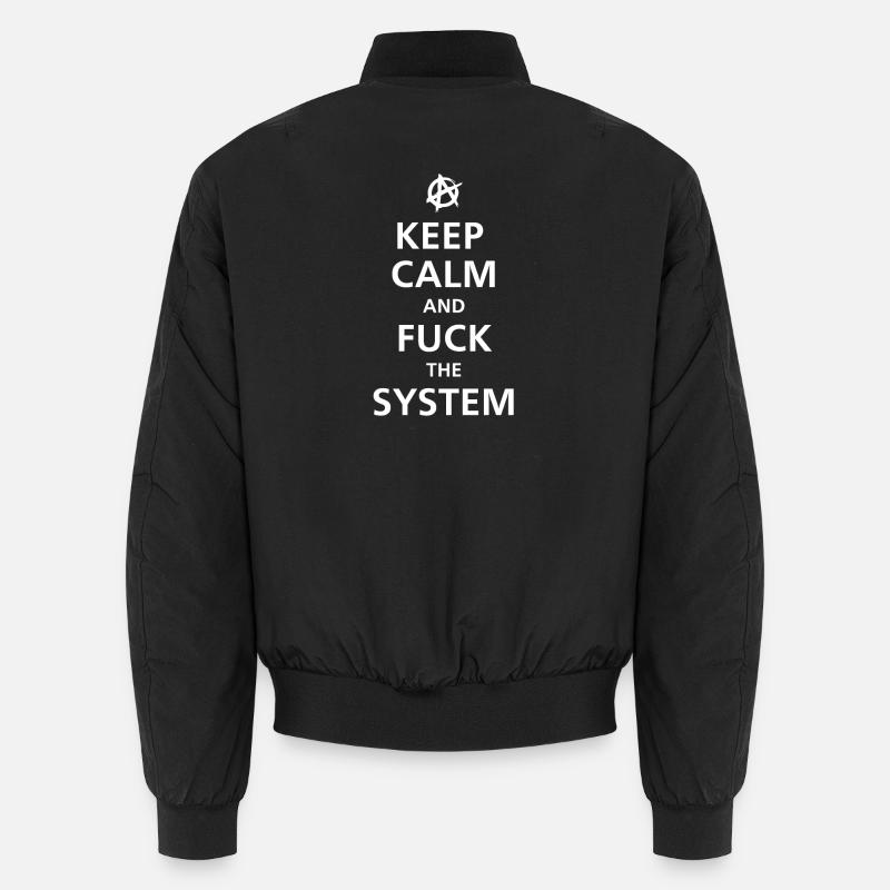 RESTEZ CALME ET EMMERDEZ LE SYSTÈME Bomber unisexe