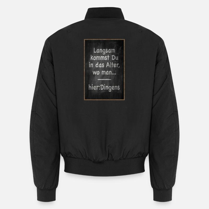 Langsam kommst Du ins Alter Spruch - Unisex Bomberjacke - Schwarz