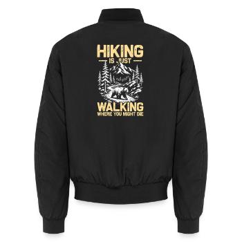 Hiking is just walking Wandern Berge Bergsteigen - Unisex Bomberjacke - Schwarz - Hinten - AI Model Male 185 light (185cm)