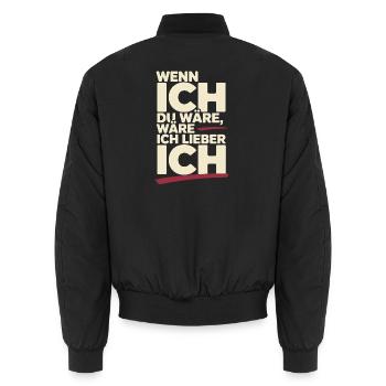 Wenn Ich Du Wäre Wäre Ich Lieber Ich Frech Angeber - Unisex Bomberjacke - Schwarz - Hinten - AI Model Male 185 light (185cm)