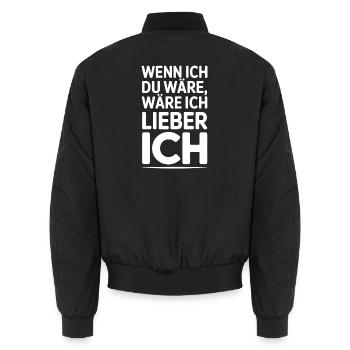 Wenn Ich Du Wäre Wäre Ich Lieber Ich Frech Angeber - Unisex Bomberjacke - Schwarz - Hinten - AI Model Male 185 light (185cm)