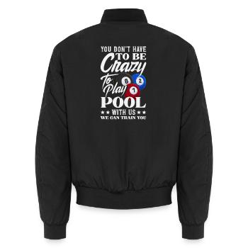 Man Muss Nicht Verrueckt Sein Lustiges Billard - Unisex Bomberjacke - Schwarz - Hinten - AI Model Male 185 light (185cm)