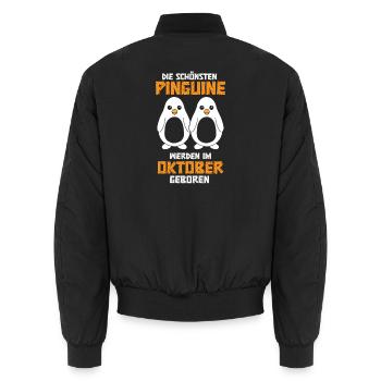 October Birthday Penguin Saying Funny - Unisex Bomber Jacket - black - Back - AI Model Male 185 light (185cm)