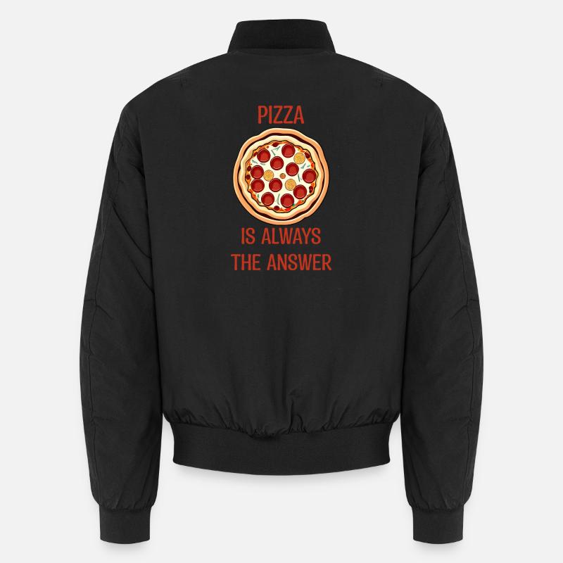 PIZZA is always the answer Unisex Bomberjacke
