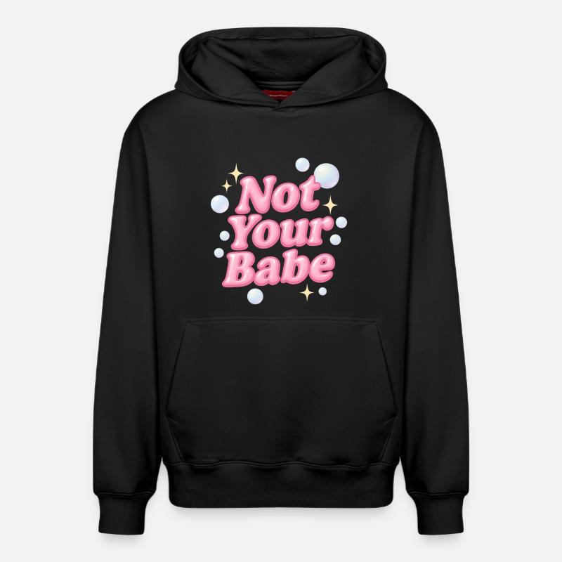 Not Your Babe / Design Y2K - Sweat à capuche unisexe décontracté en coton biologique – de SPREAD - noir