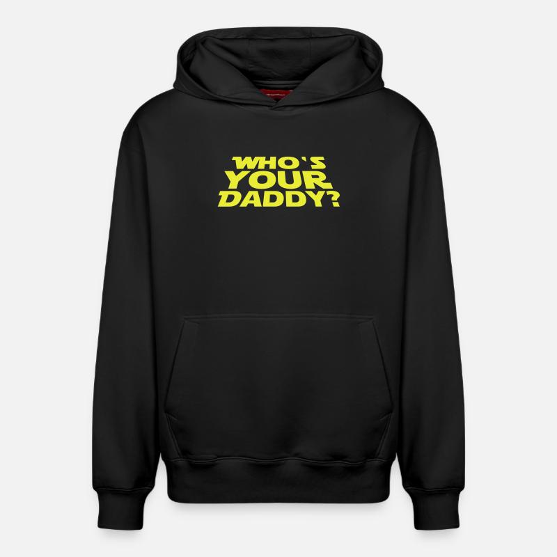 Who's your Daddy - Sweat à capuche unisexe décontracté en coton biologique – de SPREAD - noir