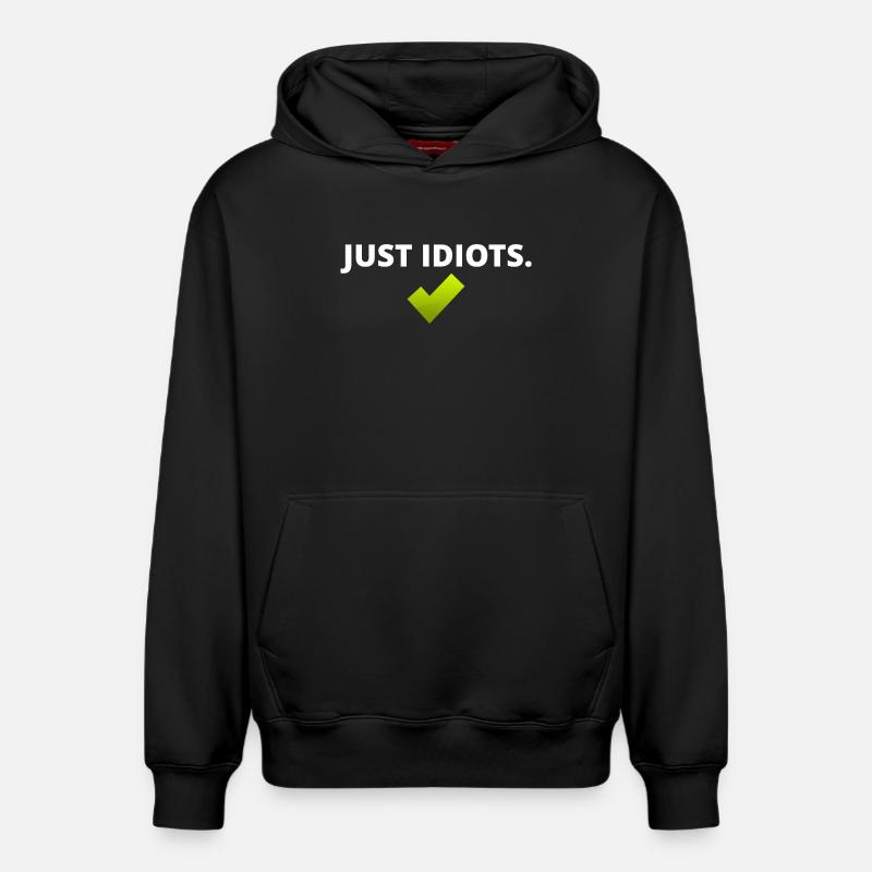 Juste des idiots - Sweat à capuche unisexe décontracté en coton biologique – de SPREAD - noir