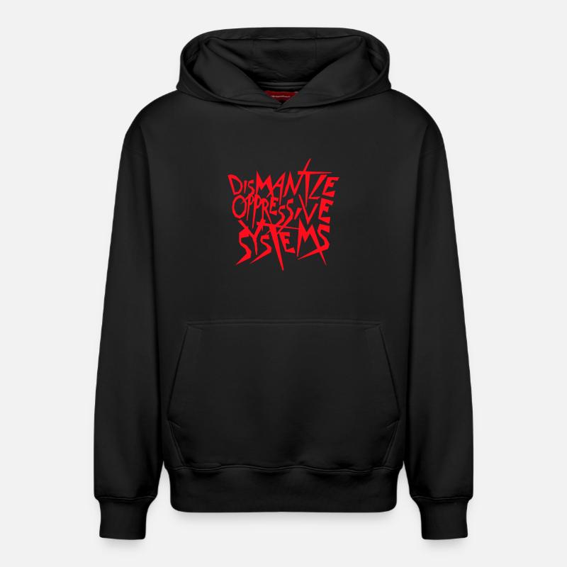 Dismantle Oppressive Systems Aktivismus Statement - Relaxed Unisex Organic Hoodie – von SPREAD - Schwarz