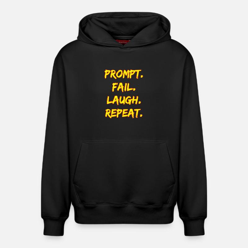 PROMPT. ÉCHOUER. RIRE. RÉPÉTER. - Sweat à capuche unisexe décontracté en coton biologique – de SPREAD - noir