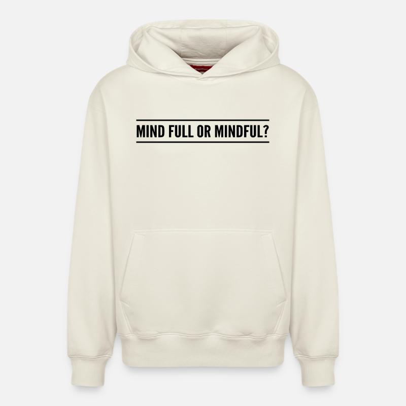 Geistig voll oder achtsam? - Relaxed Unisex Organic Hoodie – von SPREAD - Naturweiß