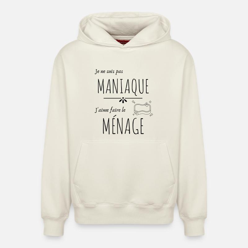 Pas maniaque j'aime le ménage - Sweat à capuche unisexe décontracté en coton biologique – de SPREAD - blanc cassé