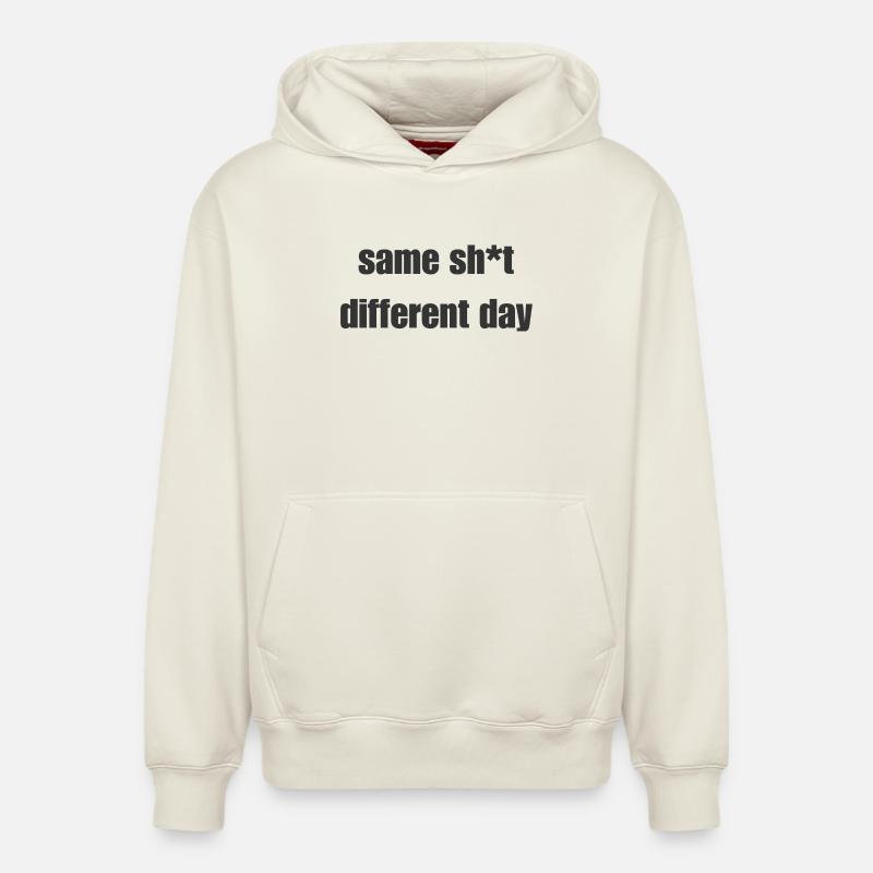 Same Shit Different Day – Sarkastisches Statement - Relaxed Unisex Organic Hoodie – von SPREAD - Naturweiß