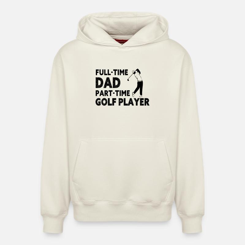 Full-Time Dad Part-Time Golf Player – Gift - Sweat à capuche unisexe décontracté en coton biologique – de SPREAD - blanc cassé