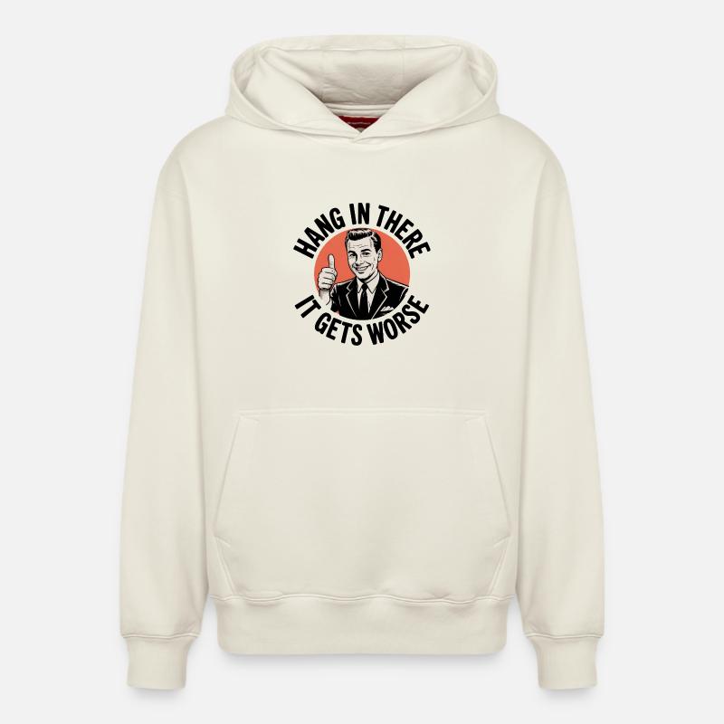 Bleib dran, es wird schlimmer - Relaxed Unisex Organic Hoodie – von SPREAD - Naturweiß