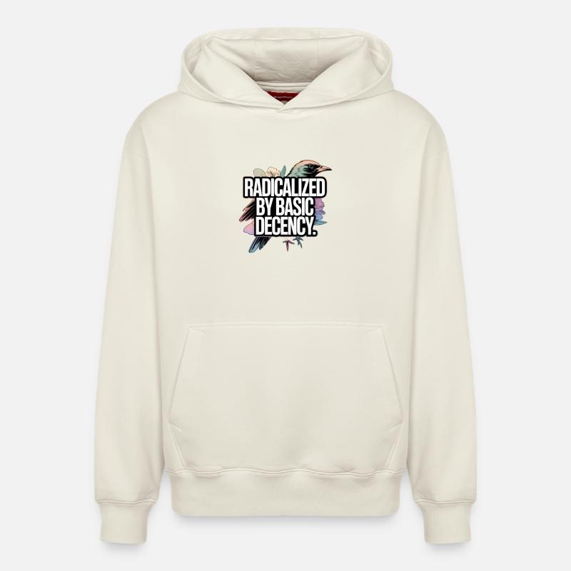 Radicalized by Basic Decency Statement - Relaxed Unisex Organic Hoodie – by SPREAD - off white