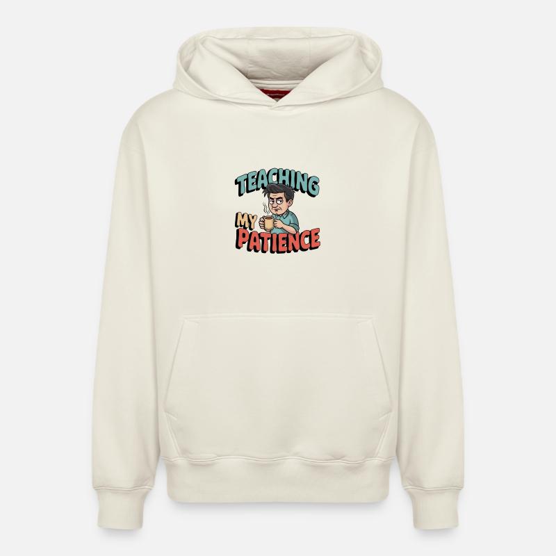 Humour du professeur – Enseigner ma patience - Sweat à capuche unisexe décontracté en coton biologique – de SPREAD - blanc cassé