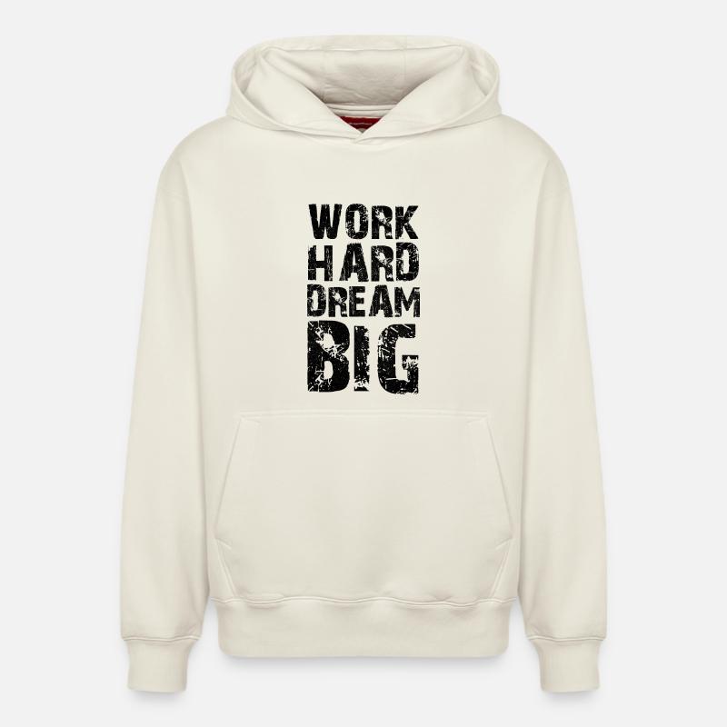 work hard dream big - Sweat à capuche unisexe décontracté en coton biologique – de SPREAD - blanc cassé