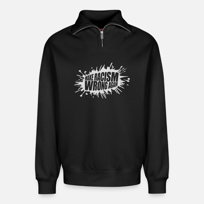 make racism wrong again - Relaxed Unisex Organic Half Zip Sweatshirt – by SPREAD - black