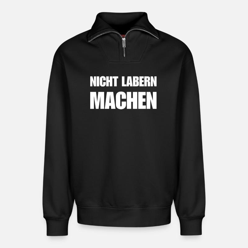 Nicht labern – einfach machen Statement - Relaxed Unisex Organic Half Zip Sweatshirt – von SPREAD - Schwarz