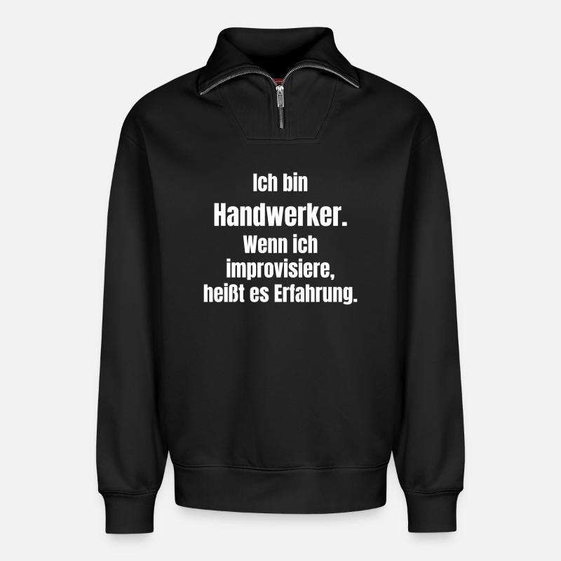 Ich bin Handwerker Spruch - Relaxed Unisex Organic Half Zip Sweatshirt – von SPREAD - Schwarz