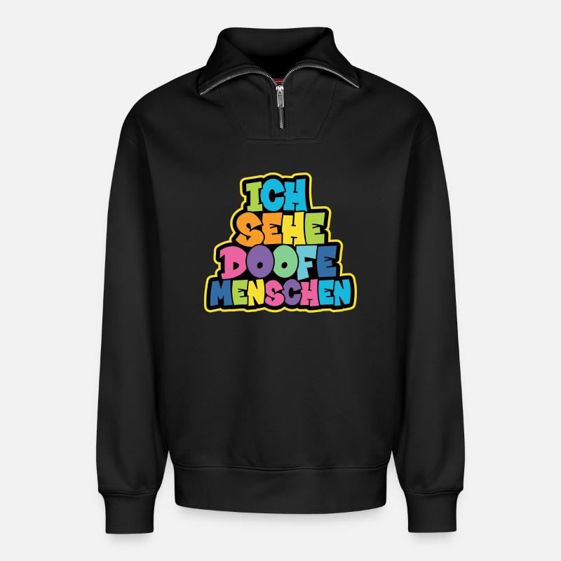 Ich sehe Doofe Menschen - Relaxed Unisex Organic Half Zip Sweatshirt – von SPREAD - Schwarz