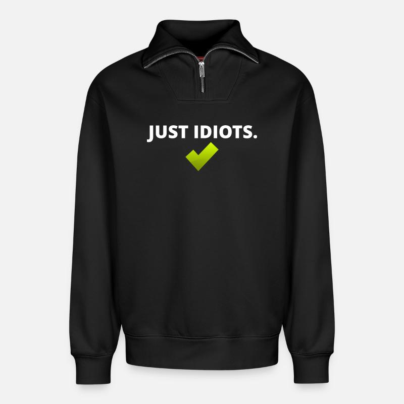 Just Idiots Design - Relaxed Unisex Organic Half Zip Sweatshirt – by SPREAD - black
