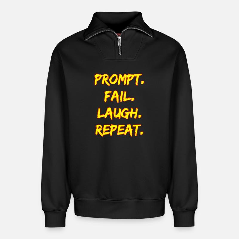 PROMPT. FAIL. LAUGH. REPEAT. - Relaxed Unisex Organic Half Zip Sweatshirt – by SPREAD - black