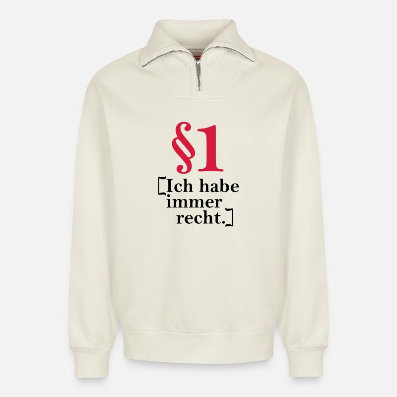 § 1 j'ai toujours raison. - Sweat unisexe décontracté en coton biologique à demi-zip – de SPREAD - blanc cassé