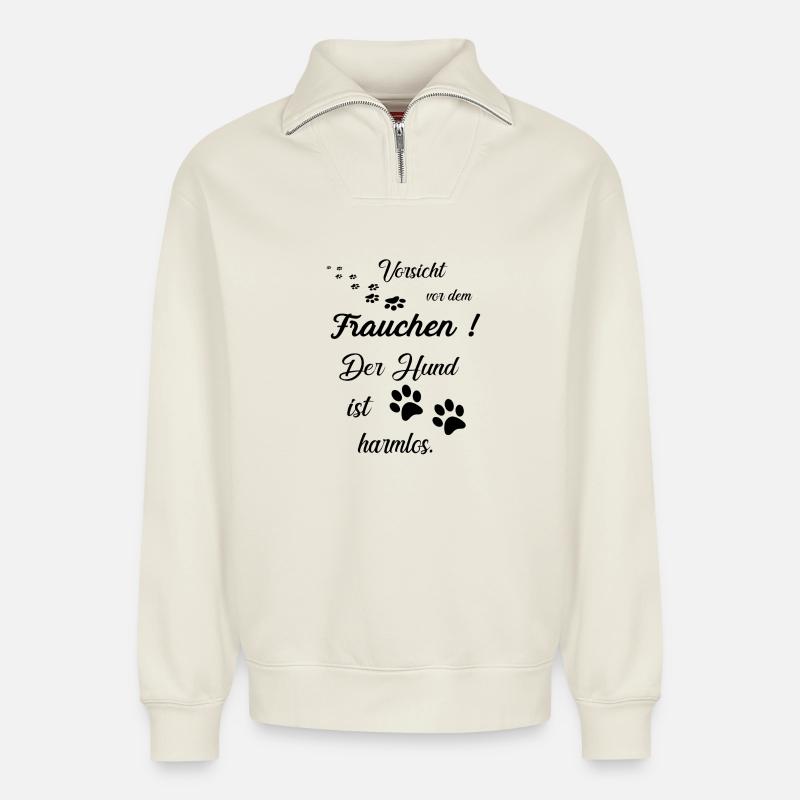 Lustiger Hundespruch - Relaxed Unisex Organic Half Zip Sweatshirt – von SPREAD - Naturweiß