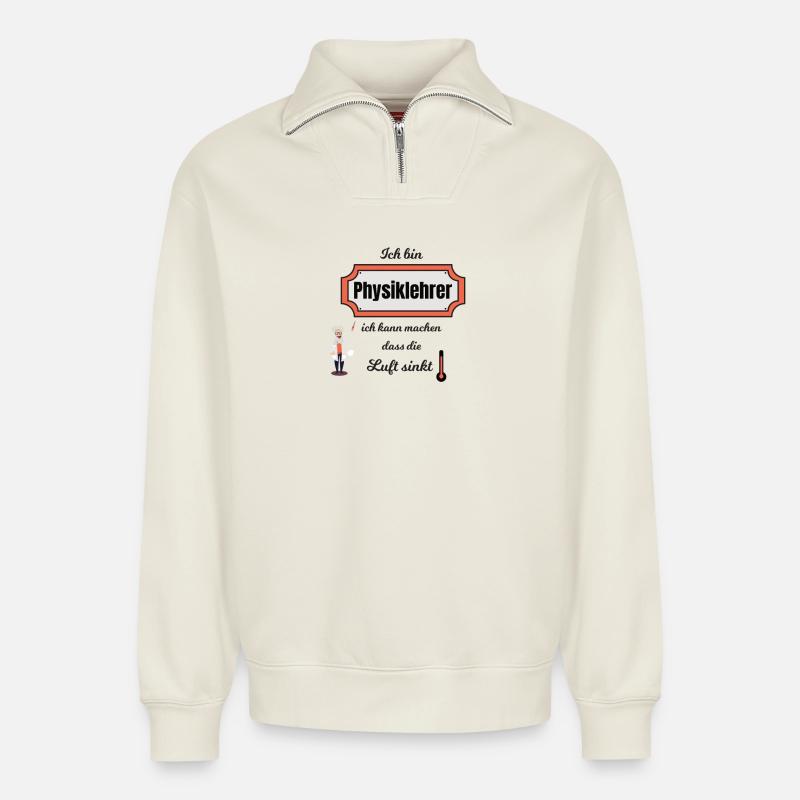 Physiklehrer - Relaxed Unisex Organic Half Zip Sweatshirt – von SPREAD - Naturweiß