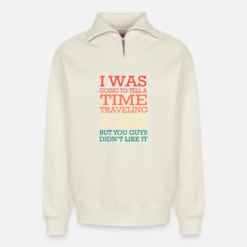Voyage dans le temps - Sweat unisexe décontracté en coton biologique à demi-zip – de SPREAD - blanc cassé