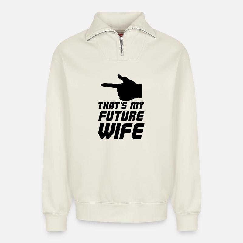 C’est ma future épouse - Sweat unisexe décontracté en coton biologique à demi-zip – de SPREAD - blanc cassé