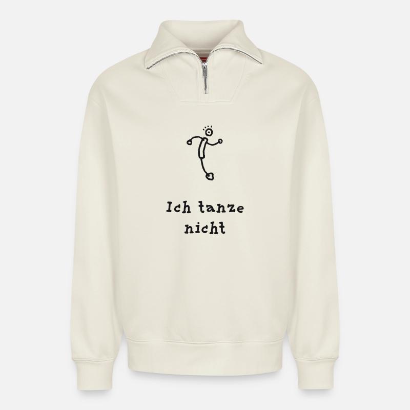 Ich_tanze_nicht - Relaxed Unisex Organic Half Zip Sweatshirt – von SPREAD - Naturweiß