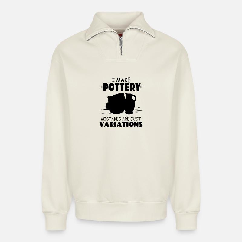 I_Make_Pottery_Mistakes_Are_Just_Variations - Relaxed Unisex Organic Half Zip Sweatshirt – von SPREAD - Naturweiß