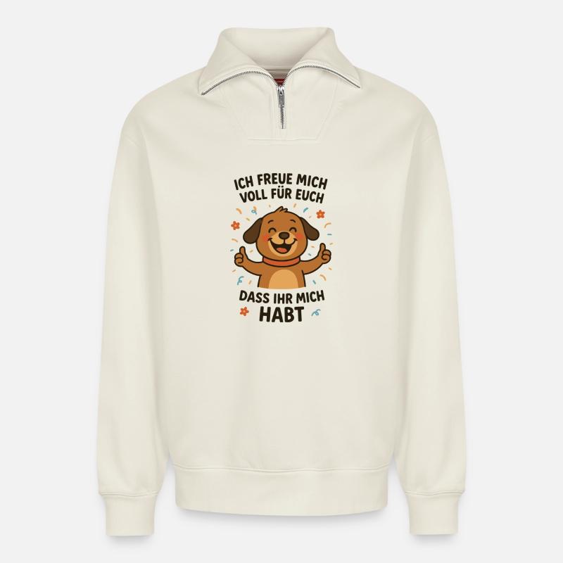 Fröhlicher Hund mit Botschaft - Relaxed Unisex Organic Half Zip Sweatshirt – von SPREAD - Naturweiß