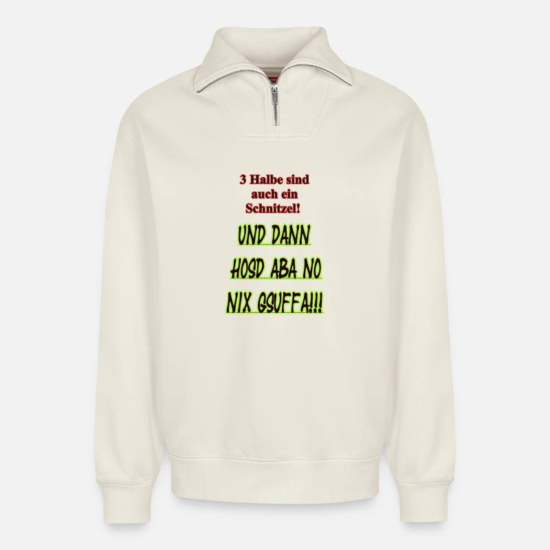 Halbe Schnitzel Spruch Shirt - Relaxed Unisex Organic Half Zip Sweatshirt – von SPREAD - Naturweiß