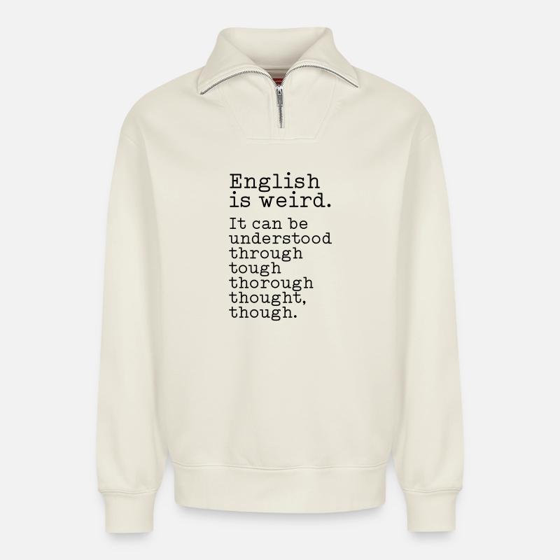 L’anglais, c’est bizarre - Sweat unisexe décontracté en coton biologique à demi-zip – de SPREAD - blanc cassé