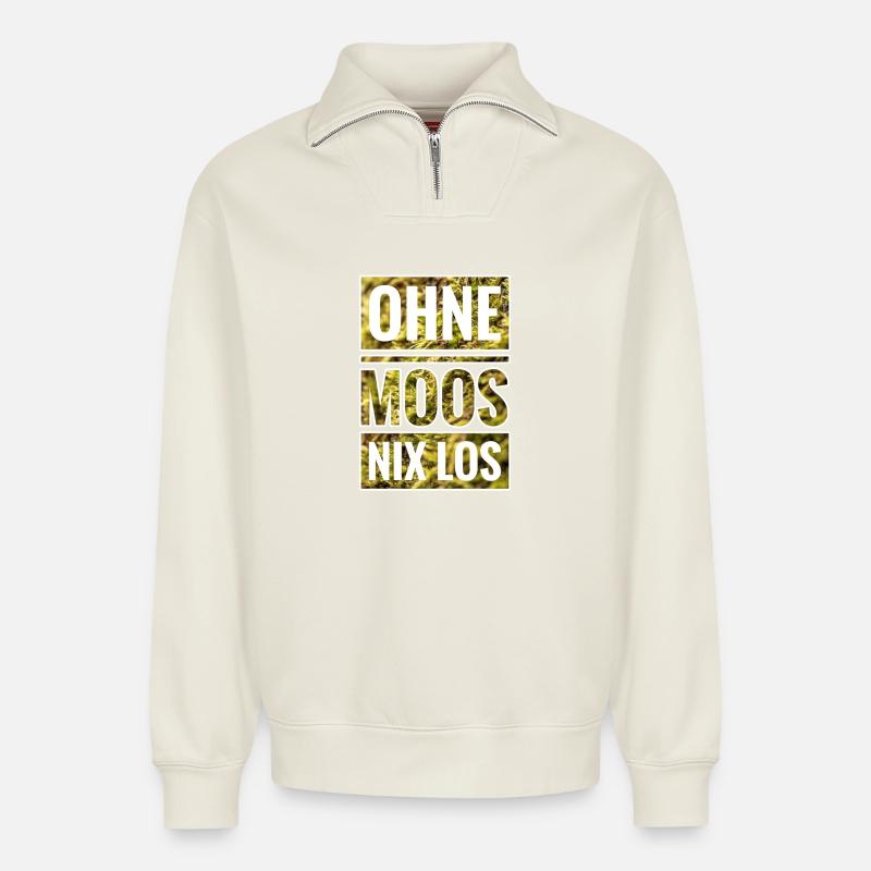 Ohne Moos Nix Los - Relaxed Unisex Organic Half Zip Sweatshirt – von SPREAD - Naturweiß