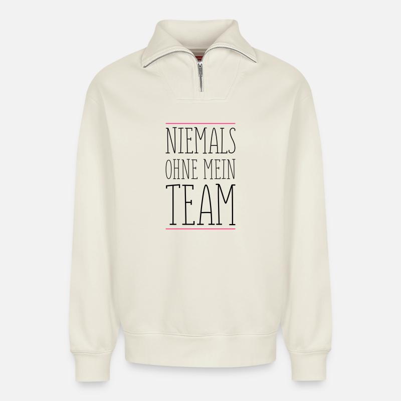 niemals_ohne_team_01 - Sweat unisexe décontracté en coton biologique à demi-zip – de SPREAD - blanc cassé
