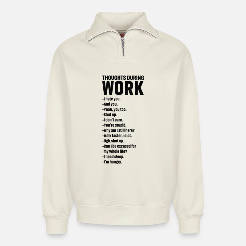 thoughts during work - Relaxed Unisex Organic Half Zip Sweatshirt – by SPREAD - off white