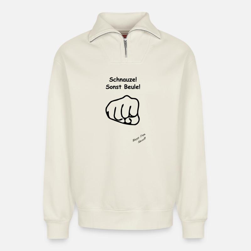 Schnauze sonst Beule - Relaxed Unisex Organic Half Zip Sweatshirt – von SPREAD - Naturweiß