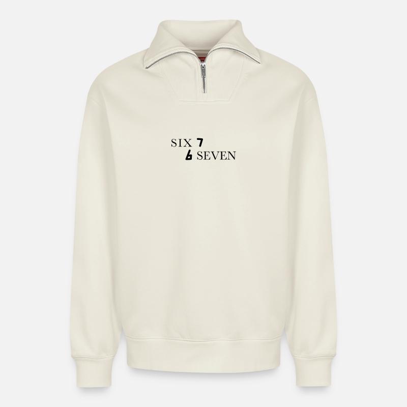 Six Seven 67 Meme Sechs Sieben - Relaxed Unisex Organic Half Zip Sweatshirt – von SPREAD - Naturweiß