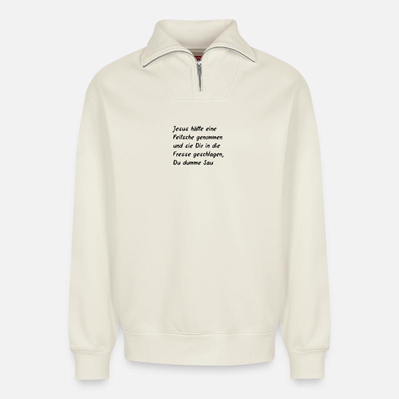 Zitat frei nach Kinski - Relaxed Unisex Organic Half Zip Sweatshirt – von SPREAD - Naturweiß